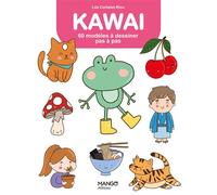 Kawai 60 modèles à dessiner pas à pas - Léa Corbelet-Riou - Mango - broché - Guide