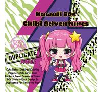 Kawaii 80s Chibi Adventures: Cute Chibi Coloring Book Filled with Retro Music, Neon Magic & Totally Rad Energy