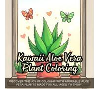 Kawaii Aloe Vera Plant Coloring: Discover the joy of coloring with adorable aloe vera plants made for all ages to enjoy.