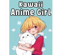 Kawaii Anime Girl: Cute Girls Characters Coloring Book for Adults and Teens