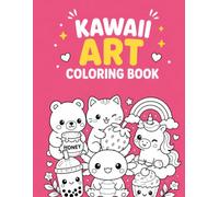Kawaii Art Coloring Book: 50 Adorable Chibi Animal Designs Featuring Strawberry Kittens, Sleepy Foxes, and Cozy Woodland Friends