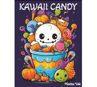 Kawaii Candy Halloween Coloring Book, 105 unique designs: Adorable Ghosts, Candy, and Cute Creatures for a Fun, Creative, and Relaxing Halloween ... for off screen time, travel and leisure time.
