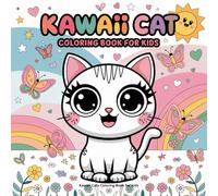 Kawaii Cat Coloring Book for Kids: 50+ Fun and Relaxing Scenes for Kid/ Perfect for Kids, Toddlers, and Preschoolers!.