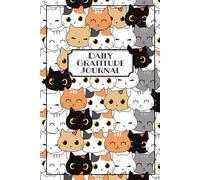 Kawaii Cats Gratitude Journal - 5-Minute Daily Prompts for 90 Days: Daily Prompts for 3 months: Mindfulness, Positivity & Self-Esteem; Guided ... tweens, Cute Kitty Birthday or Christmas Gift