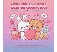 Kawaii Chibi Love World - Valentine Coloring Book: Cute animals, sweets and love letters in bold easy pages for kids, teens and kawaii lovers - ... text-free coloring pages inside