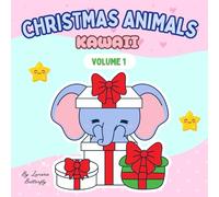 "Kawaii Christmas Animals: Volume 1 - 40 Cute Holiday Creatures for Kids to Color": Adorable and simple Christmas animal designs with thick lines, perfect for young artists!