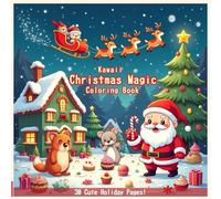 Kawaii Christmas Coloring Book for Kids: 30 Cute Holiday Pages with Santa's Village, Reindeer, Winter Animals & Sweet Treats.