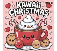 Kawaii Christmas Coloring Book VOL 2 for Kids Ages 4-8: Cute and Easy Holiday Coloring Pages with Santa, Reindeer, Snowmen, Elves, and More: Fun and ... Kawaii Winter Designs for Kids to Color