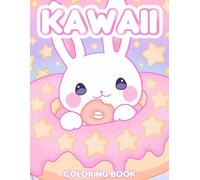 Kawaii Coloring Book: 50 Adorable Coloring Pages of Chibi Characters & Super Cute Objects | Coloring Book for Kids Ages 3+