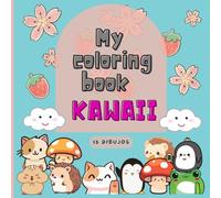 kawaii coloring book for girls: Cute and Magical Drawings to Color - Fun and Relaxing Pages for Girls Ages 4 to 8