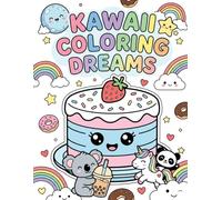 Kawaii Coloring Dreams: 24 Adorable Designs with Cute Animals, Sweet Treats, and Magical Creatures for Kids