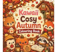 Kawaii Cosy Autumn Colouring Book: 30 Adorable Autumn Designs to Colour and Relax