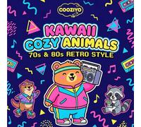 Kawaii Cozy Animals: 70s & 80s era Retro Style Nostalgic Scenes for Relaxation Coloring Book for Adults and Teens