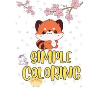 Kawaii Creatures: A Cute and Fun Coloring Book for Kids: Simple and Adorable Animals, Fast Food, and Sweet Treats for Hours of Coloring Fun!