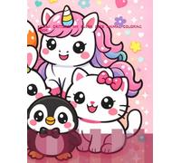 Kawaii Critters: My Super Cute Animal Coloring Book: A Delightful Coloring Adventure for Life Artists Age 3-7