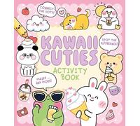 Kawaii Cuties Activity Book: Connect the Dots, Spot the Difference, Mazes ... and More!