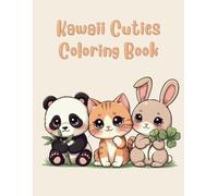 Kawaii Cuties Coloring Book: 50 Fun and Easy Kawaii Cute Coloring Pages for Kids, Toddlers, and Preschoolers