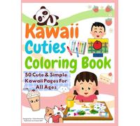 Kawaii Cuties Coloring Book: 50 Super Cute Kawaii Characters to Color for Everyone