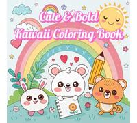 Kawaii Cuties Coloring Book: Adorable and Fun Coloring Pages for Kids and All Ages Who Love Cute and Happy Designs