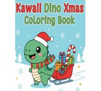 Kawaii Dino Xmas Coloring Book: 64 Super Cute and Action-Packed Christmas Dinosaur Scenes for Kids Ages 5-10