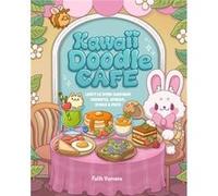 Kawaii Doodle Cafe by Faith Varvara Faith Varvara (Auteur)