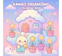 Kawaii Dreamland Coloring Book: A Cute Escape into Tiny Fantasy Scenes