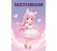 Kawaii Drip Sketchbook: Aesthetic Anime-Inspired Drawing Book for Doodles & Dreams: For Artists, Anime Lovers, and Dreamers | 110 Blank Pages for Drawing, Sketching, & Creativity | 6x9
