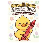 Kawaii Duck Coloring Book: 50 Adorable & Cute Duck Designs for Kids - Easy, Fun, and Relaxing Animal Coloring Pages