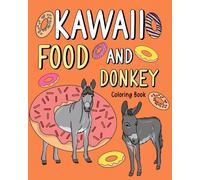 Kawaii Food And Donkey Coloring Book