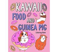Kawaii Food And Guinea Pig Coloring Book