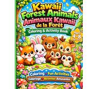 Kawaii Forest Animals Coloring Book for Kids 4-8 | Animaux Kawaii de la Forêt - Livre de Coloriage & Activités: Livre bilingue anglais-français avec ... amusant et animaux mignons de la forêt
