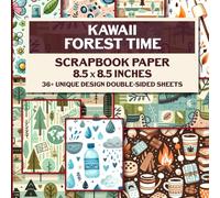 Kawaii Forest Time Scrapbook Paper: 36 Vibrant 85x85 inch Pages Perfect for Scrapbooking, Card Making, and DIY Projects