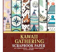 Kawaii Gathering Scrapbook Paper: Decorative Kawaii Themed Paper Pages for Junk Journals, Collage, Decoupage, and Craft Making