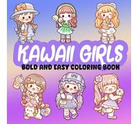 Kawaii Girls Coloring Book: 100 Pages | Bold & Easy Adorable Outfits and Cute Characters | Fun Coloring for Kids, Teens, and Adults | 8.5 x 8.5 in