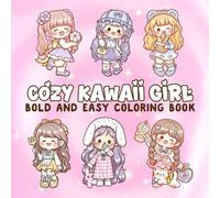 Kawaii Girls Coloring Book: 100 Pages | Bold & Easy Adorable Outfits and Cute Characters | Fun Coloring for Kids, Teens, and Adults | 8.5 x 8.5 in