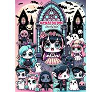 Kawaii Gothic Coloring Book: Enter A Realm Of Sweet Darkness With Coloring Delight! Immerse Yourself In A Whimsical World Where Gothic Meets Kawaii In Perfect Harmony.