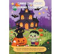 Kawaii Halloween Colouring Book for Kids: 50 Cute Cats, Friendly Bats, Fuzzy Werewolves, Silly Zombies, Hapless Mummies and Haunted Houses - Fun ... 4-8, ideal for holiday season and as a gift