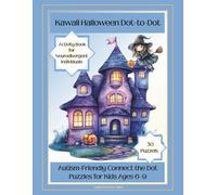 Kawaii Halloween Dot-to-Dot: Autism-Friendly Connect the Dot Puzzles for Kids Ages 6-9