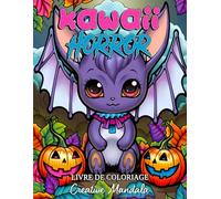 Kawaii horror livre de coloriage pour adultes: Personnages mignons, scènes effrayantes, jolis monstres et bien plus encore !