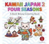 Kawaii Japan 2 FOUR SEASONS: A Bold & Easy Coloring Book