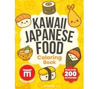 Kawaii Japanese Food Coloring Book: By Matsuyama | Bold and Easy With 200+ Extra Activities and Coupon Inside! | Perfect Gift for Sushi Lovers