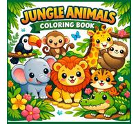 Kawaii Jungle Animals Coloring Book: Super Cute Safari & Tropical Animal Adventures for Kids Ages 4-12 | Fun Easy Coloring Pages with Lions, Monkeys, Elephants, Tigers, Sloths & More