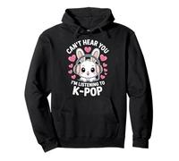 Kawaii K-Pop Lover K-Pop Can't Hear You I'm Listening K-Pop Sweat à Capuche