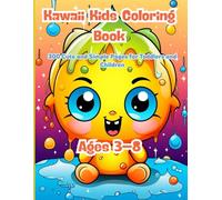 Kawaii Kids Coloring Book: 300 Cute and Simple Pages for Toddlers and Children Ages 3-8: Big Book of Kawaii Cuteness! Perfect for Kids Ages 3-8 Who Love Coloring Smiling Things