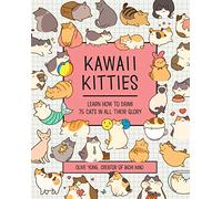 Kawaii Kitties: Learn How to Draw 75 Cats in All Their Glory