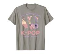 Kawaii Kpop Don't Always Listen to K-Pop K Pop Girl T-Shirt