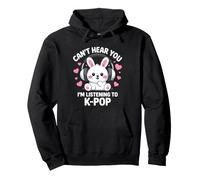 Kawaii Kpop Lover Kawaii K-Pop Can't Hear You I'm Listening Sweat à Capuche