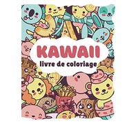 KAWAII Livre De Coloriage: 30 coloriages Kawaii enfants 3 ans et plus | Carnet coloriages Kawaii enfants | Livre coloriages animaux, personnages, ... ... | Cahier coloriages Kawaii enfants