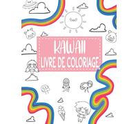 KAWAII Livre De Coloriage: 50 coloriages Kawaii enfants 3 ans et plus | Carnet coloriages Kawaii enfants | Livre coloriages animaux, personnages, ... ... | Cahier coloriages Kawaii enfants