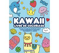 Kawaii livre de coloriage: Plus de 40 pages de coloriage Kawaii doodle mignonnes et amusantes pour enfants et adultes